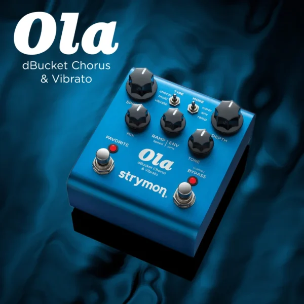 ola-1 Strymon | Ola | dBucket 類比合唱 × Vibrato × 三動態模式