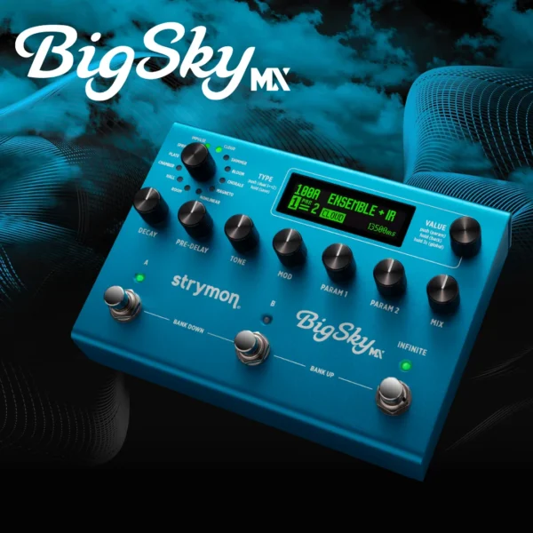 bigskyMX-1 Strymon | BigSky MX | 雙引擎殘響 × 次世代音場核心